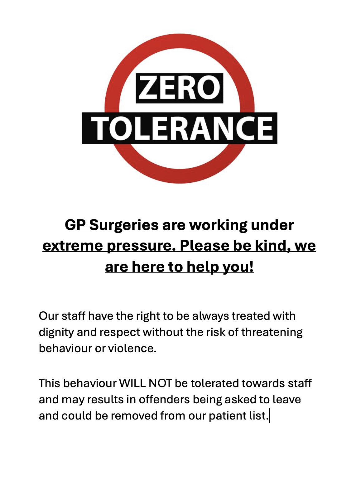 Zero tolerance – GP Surgeries are working under extreme pressure. Please be kind, we are here to help you!